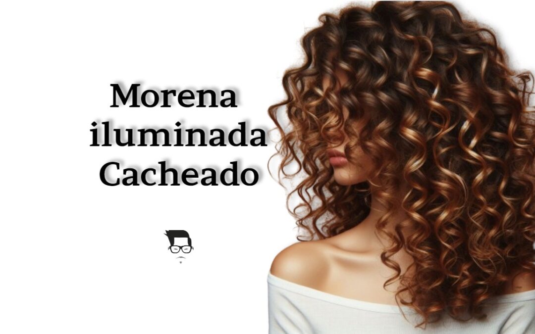 Guia completo para a tendência arrasadora Morena iluminada cabelo cacheado