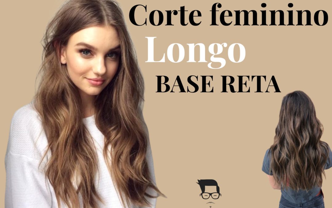 Corte de cabelo feminino longo reto