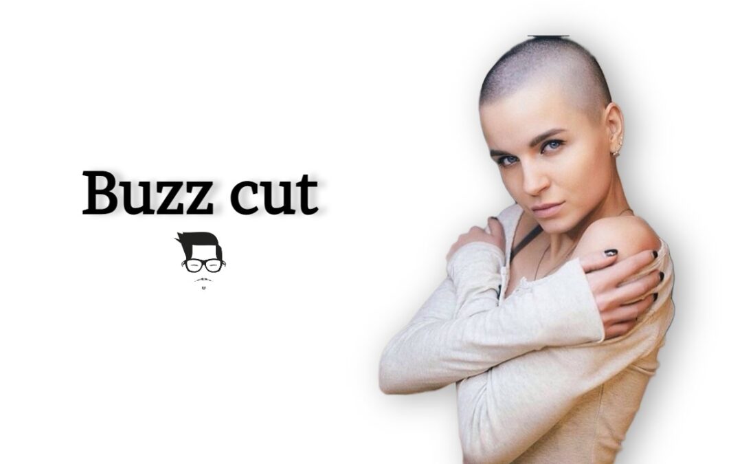 Buzz cut