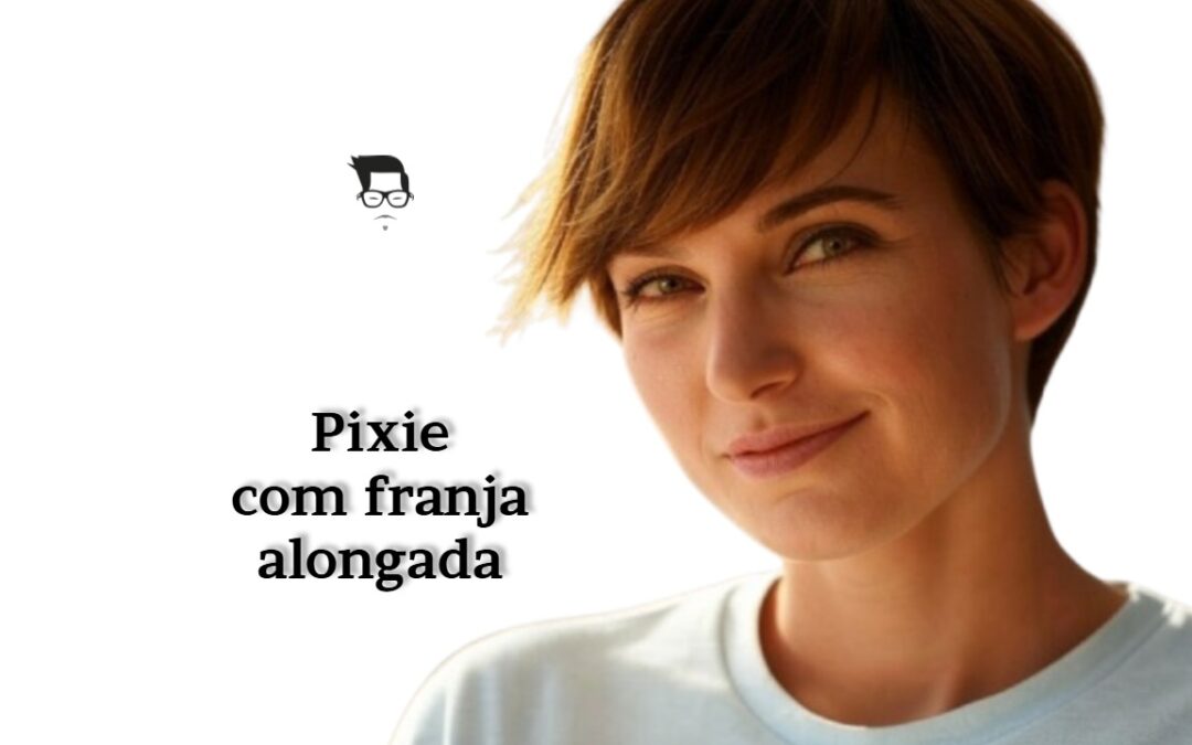 Descubra o poderoso corte pixie com franja e arrase no visual